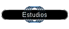 Estudios