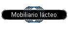 Mobiliario l�cteo