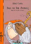 S'ha de ser animal!