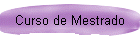 Curso de Mestrado