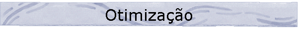 Otimiza��o