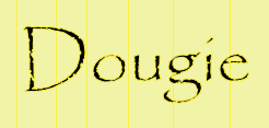 Its Dougie!!