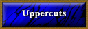 The Art of Uppercuts