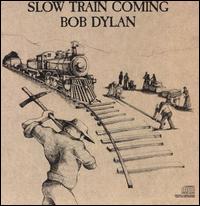 Slow Train Coming