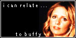 I Can Relate to Buffy.