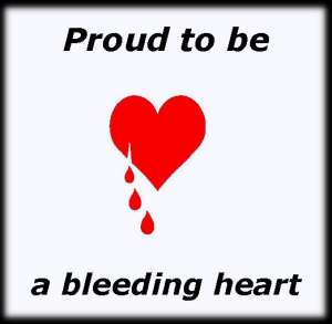 Proud to be a bleeding heart