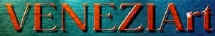 VENEZIART - Tutta l'arte in Venezia - All art in Venice - Free virtual gallery