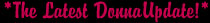 The Latest DonnaUpdate!