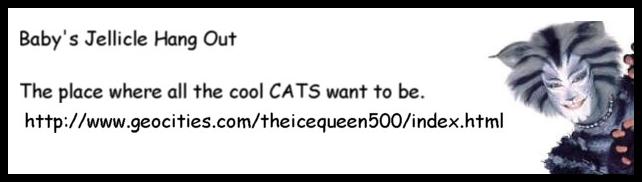 Baby's Jellicle Hang Out, run by Tigress.