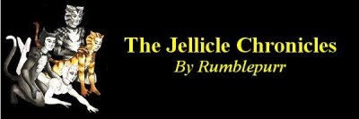 The Jellicle Chronicles, created, written, and run by Rumblepurr.
