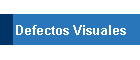 Defectos Visuales