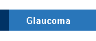Glaucoma