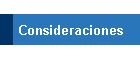 Consideraciones