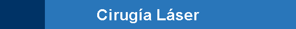 Cirug�a L�ser