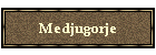 Medjugorje