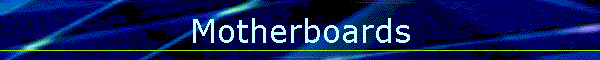 Motherboards
