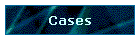 Cases