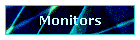 Monitors