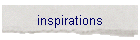 inspirations