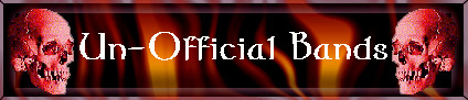 Un-official Bands - BROKEN LINK !