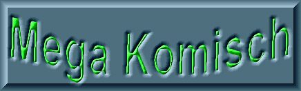 Mega Komisch
