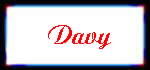 WE WANT DAVY!!