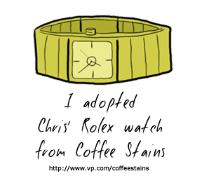 I adopted Chris' Rolex watch from Coffee Stains