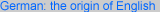 German: the origin of English