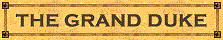 "The Grand Duke"