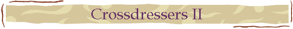 Crossdressers II