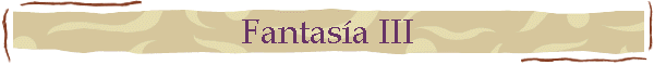 Fantas�a III