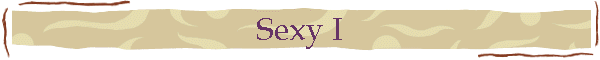Sexy I