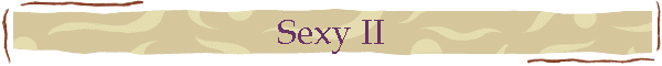 Sexy II