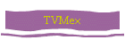 TVMex
