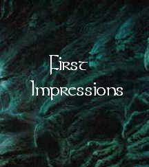 Click to view First Impressions Section