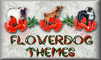 Flowerdog's&nbsp; Themes