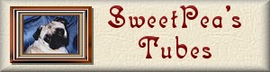 Sweet Pea's Tubes