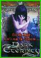 Dark to Eternity