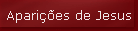 Apari��es de Jesus