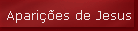 Apari��es de Jesus