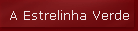 A Estrelinha Verde