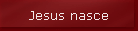Jesus nasce
