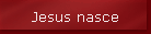 Jesus nasce