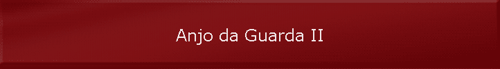 Anjo da Guarda II