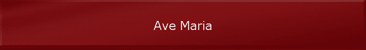 Ave Maria