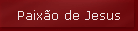 Paix�o de Jesus