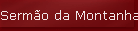 Serm�o da Montanha