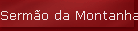 Serm�o da Montanha