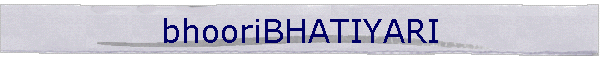 bhooriBHATIYARI