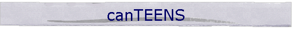 canTEENS